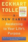 A New Earth- Awakening to Your Life's Purpose by Eckhart Tolle