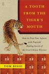 A Tooth from the Tiger's Mouth : How to Treat Your Injuries- Too
