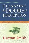 Cleansing Doors of Perception: The Religious Significance-SOLD