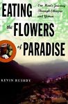 Eating the Flowers of Paradise- One Man's Journey- SOLD