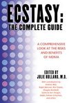 Ecstasy: The Complete Guide- A Comprehensive Look at the Risks