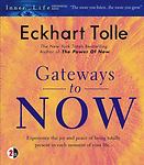 Gateways to Now by Eckhart Tolle
