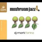 Mushroom Jazz, Vol. 4 by Mark Farina- SOLD