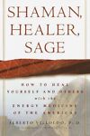 Shaman, Healer, Sage : How to Heal Yourself and Others- SOLD