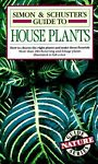 Simon and Schuster's Guide to House Plants