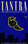 Tantra : The Art of Conscious Loving by Charles Muir- SOLD