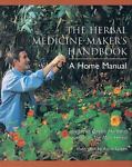 The Herbal Medicine Maker's Handbook- A Home Manual- SOLD