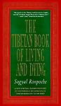 The Tibetan Book of Living and Dying by Sogyal Rinpoche