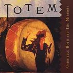 Gabrielle Roth- Totem- Music CD- SOLD